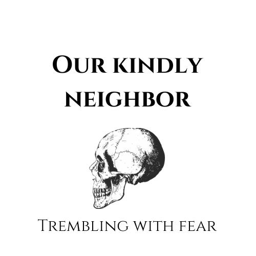 Our Kindly Neighbor